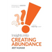 Insights into Creating Abundance: Emerging as a powerful human being and an inspiring leader