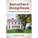 Memory and Power at L'Hermitage Plantation: Heritage of a Nervous Landscape