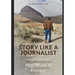 Story Like a Journalist - Who Relates to Character