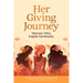 Her Giving Journey: Women Who Inspire Generosity