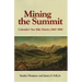 Mining the Summit: Colorado's Ten Mile District, 1860-1960