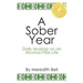 A Sober Year: Daily Musings on an Alcohol-Free Life