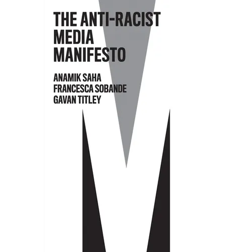 The Anti-Racist Media Manifesto