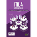 ITIL(R) 4 Essentials: Your essential guide for the ITIL 4 Foundation exam and beyond