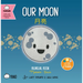 Our Moon - Simplified: A Bilingual Book in English and Mandarin with Simplified Characters and Pinyin