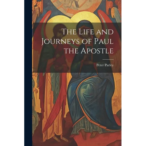 The Life and Journeys of Paul the Apostle