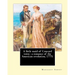 A little maid of Concord town: a romance of the American revolution, 1775. By: Margaret Sidney, illustrated By: Frank T. Merrill: Margaret Sidney was