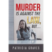 Murder Is against the Law, but ...