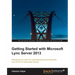 Getting Started with Microsoft Lync Server 2013
