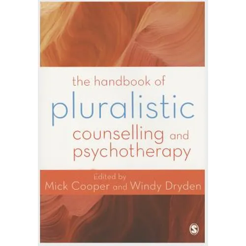 The Handbook of Pluralistic Counselling and Psychotherapy
