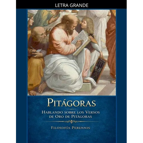 Pitágoras: Hablando sobre los Versos de Oro de Pitágoras