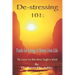 De-stressing 101: Tools for Living a Stress-Free Life