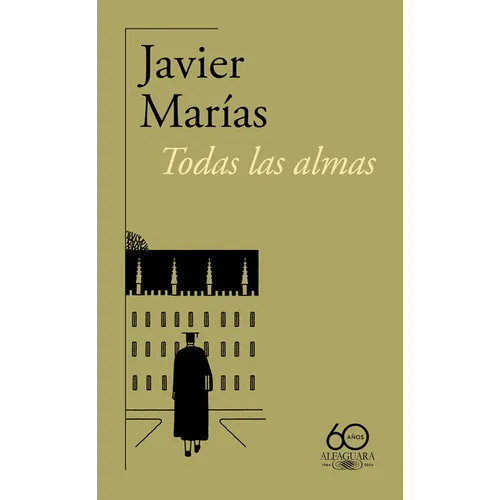 Todas Las Almas (60 Aniversario de Alfaguara) / All Souls