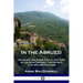 In the Abruzzi: Travels in Southern Italy at the Turn of the 20th Century; The History, Culture and Folklore