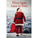 When Santa Came to Town