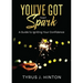 You've Got that Spark: A Guide to Igniting Your Confidence: Keys to Help You Win in Life
