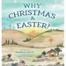 Why Christmas & Easter?