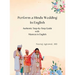 Perform a Hindu Wedding in English: An Authentic Step-by-Step Guide with Mantras in English