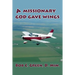 A Missionary God Gave Wings