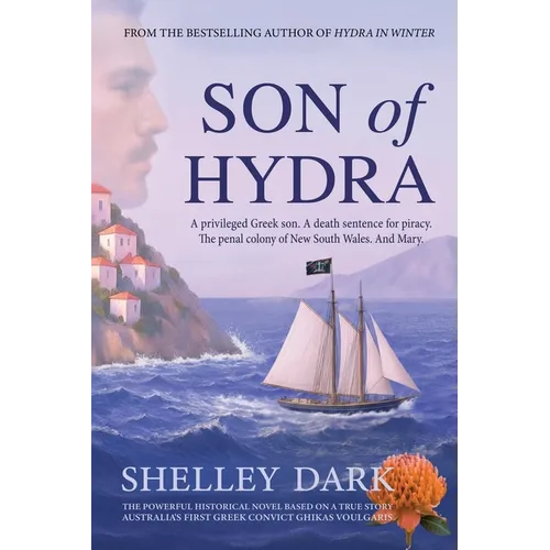 Son of Hydra: A Historical Novel of Love, Exile, Redemption, and Australia's First Greek Convict - Paperback