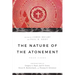 The Nature of the Atonement: Four Views