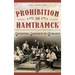 Prohibition in Hamtramck: Gangsters, Gunfights & Getaways