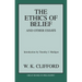 The Ethics of Belief and Other Essays