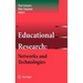 Educational Research: Networks and Technologies