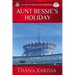 Aunt Bessie's Holiday