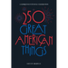 250 Great American Things: A Semi-Quincentennial Celebration