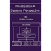 Privatization A Systems Perspective