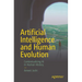 Artificial Intelligence and Human Evolution: Contextualizing AI in Human History