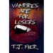 Vampires Are For Losers