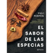 El Sabor de Las Especias / The Flavor of Spices