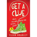 Get a Clue: How to Plot, Write, and Sell Your MG or YA Mystery