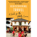 Rediscovering Travel: A Guide for the Globally Curious