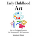 Montessori Art: Early Childhood Art Guide - Visual Arts Guide For Teaching 13 month olds - 6 years