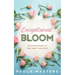Exceptional Bloom: Flourishing In The Next Season
