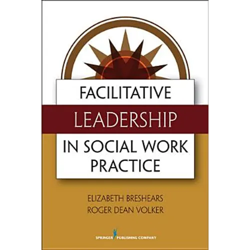 Facilitative Leadership in Social Work Practice