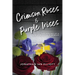 Crimson Roses & Purple Irises: The Healing of a Family in Crisis: A Memoir