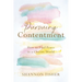 Pursuing Contentment: How to Find Peace in a Chaotic World