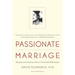 Passionate Marriage: Love, Sex, and Intimacy in Emotionally Committed Relationships