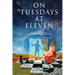 On Tuesdays at Eleven: A Tale of Unconditional Love, Divinity, and Ecstasy