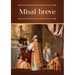 Misal breve: Ordinario bilingüe (latín-español) de la Santa Misa en la forma extraordinaria