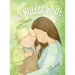 No Matter What: A Children's Book about Unconditional Love