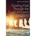 Guiding Kids Through the Tough Moments: Techniques to Build a Space Where Children Can Thrive