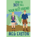 How to Not Fall for Your Best Friend: A Closed-Door Romantic Comedy