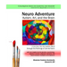 Neuro Adventure: Autism, Art, and the Brain: A Journey into the Autistic Mind through the Paintings of Camila Falchi