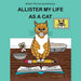 Allister My Life as a Cat: Allister: The Cat Journal Series