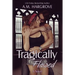 Tragically Flawed